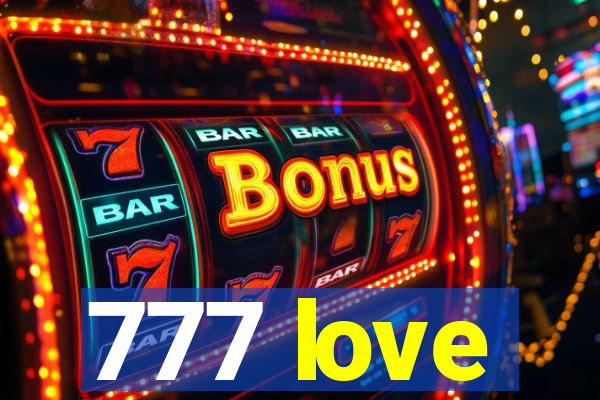 777 love